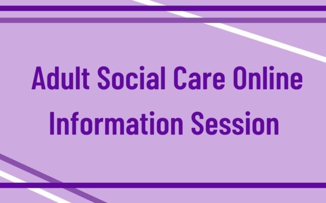 Adult Social Care Online Information Session