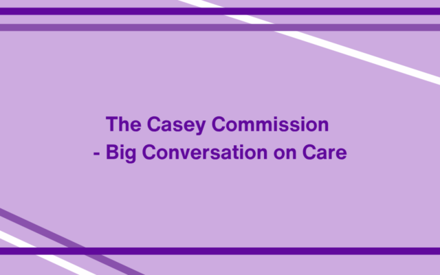 Casey Commission – Big Conversation on Care