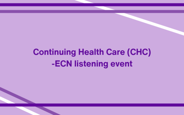 Continuing Health Care (CHC) – ECN listening event